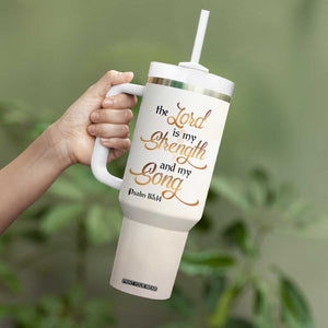 The Lord Is My Strength And My Song Tumbler With Handle Personalized TS04 Print Your Wear
