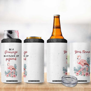 Be A Flamingo In A Flock Of Pigeons 4 in 1 Can Cooler Tumbler Personalized TS04 Print Your Wear