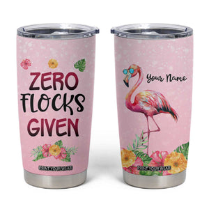 Flamingo Zero Flocks Given Tumbler Cup Personalized TS04 Multicolor Print Your Wear