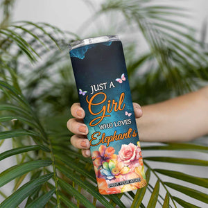 Just A Girl Who Loves Elephants Skinny Tumbler Personalized TS04 Print Your Wear