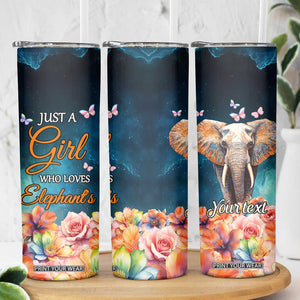 Just A Girl Who Loves Elephants Skinny Tumbler Personalized TS04 Print Your Wear
