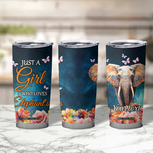 Just A Girl Who Loves Elephants Tumbler Cup Personalized TS04 Print Your Wear