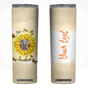 You Are My Sunshine Elephant Sunflower Skinny Tumbler Personalized TS04 Multicolor Print Your Wear