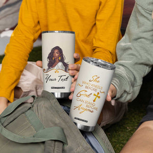 She Who Kneels Before God Can Stand Before Anyone Tumbler Cup Personalized TS04 Print Your Wear