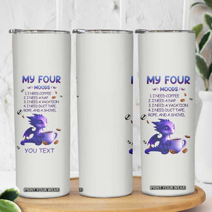 Dragon My Four Moods Skinny Tumbler Personalized TS04 Print Your Wear
