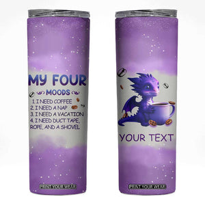 Dragon My Four Moods Skinny Tumbler Personalized TS04 Multicolor Print Your Wear