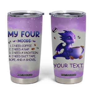 Dragon My Four Moods Tumbler Cup Personalized TS04 Multicolor Print Your Wear