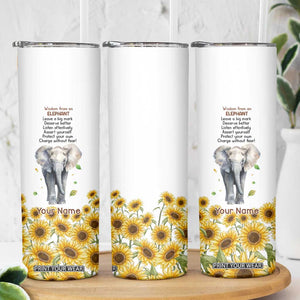 Wisdom From An Elephant Skinny Tumbler Personalized TS04 Print Your Wear
