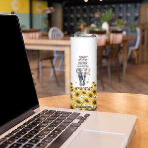 Wisdom From An Elephant Skinny Tumbler Personalized TS04 Print Your Wear