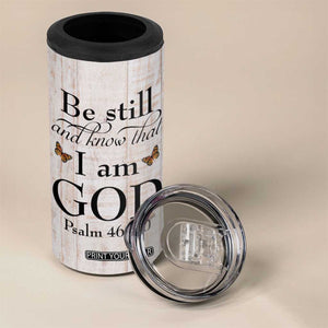 Faith Sunflower Be Still 4 in 1 Can Cooler Tumbler Personalized TS04 Print Your Wear