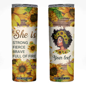 Black Woman She Is Strong Fierce Brave Full Of Fire Skinny Tumbler Personalized TS04 Multicolor Print Your Wear