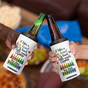 Teacher It Takes A Big Heart To Teach Little Minds 4 in 1 Can Cooler Tumbler Personalized TS04 Print Your Wear