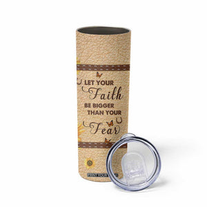 Horse Let Your Faith Be Bigger Than Your Fear Skinny Tumbler Personalized TS04 Print Your Wear
