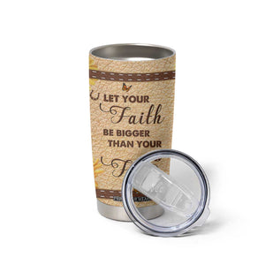 Horse Let Your Faith Be Bigger Than Your Fear Tumbler Cup Personalized TS04 Print Your Wear