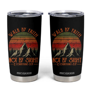 Christian Tumbler Cup Walk By Faith Not By Sight TS09 Black Print Your Wear