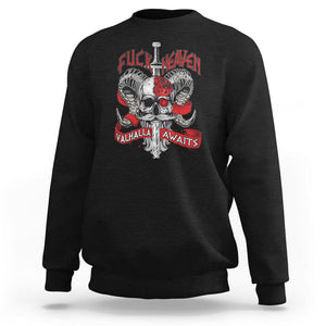 Viking Sweatshirt FxxK Heaven Valhalla Awaits Norse Mythology TS09 Black Printyourwear