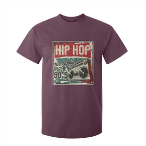 Hip Hop Was Dope In The 90's T Shirt For Kid TS09 Maroon Print Your Wear