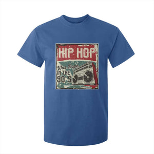 Hip Hop Was Dope In The 90's T Shirt For Kid TS09 Royal Blue Print Your Wear