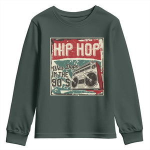 Hip Hop Was Dope In The 90's Youth Sweatshirt TS09 Dark Forest Green Print Your Wear