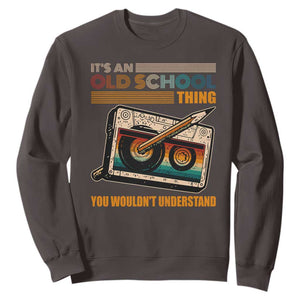 Hip Hop Old School Sweatshirt Its An Old School Thing You Wouldnt Understand Retro TS09 Dark Chocolate Print Your Wear