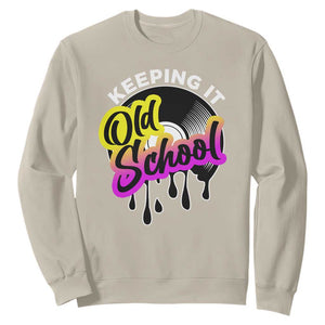 Hip Hop Keeping It Old School Sweatshirt TS09 Sand Print Your Wear