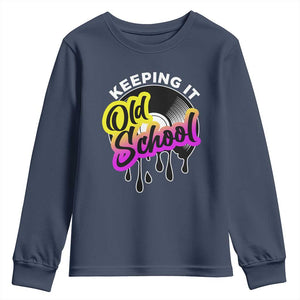 Hip Hop Keeping It Old School Youth Sweatshirt TS09 Navy Print Your Wear