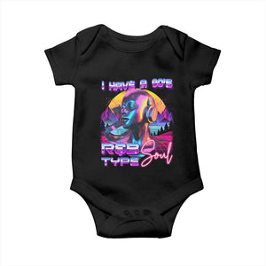 Hip Hop RnB Baby Onesie I Have A 90's R&B Type Soul Aesthetic TS09 Black Print Your Wear