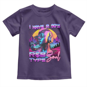 Hip Hop RnB Toddler T Shirt I Have A 90's R&B Type Soul Aesthetic TS09 Purple Print Your Wear