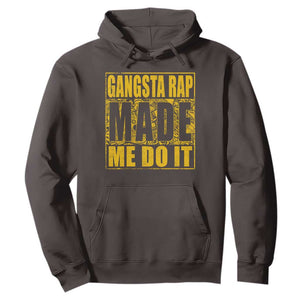 Hip Hop Gangsta Rap Hoodie Made Me Do It Rapper TS09 Dark Chocolate Print Your Wear