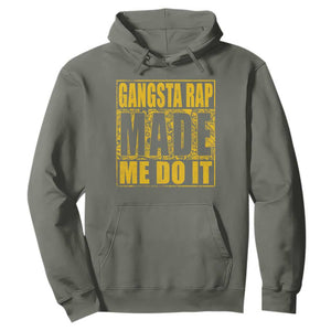 Hip Hop Gangsta Rap Hoodie Made Me Do It Rapper TS09 Military Green Print Your Wear