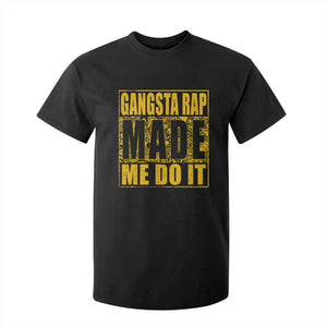 Hip Hop Gangsta Rap T Shirt For Kid Made Me Do It Rapper TS09 Black Print Your Wear