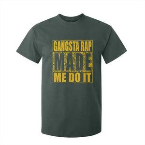 Hip Hop Gangsta Rap T Shirt For Kid Made Me Do It Rapper TS09 Dark Forest Green Print Your Wear