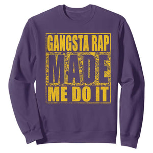 Hip Hop Gangsta Rap Sweatshirt Made Me Do It Rapper TS09 Purple Print Your Wear