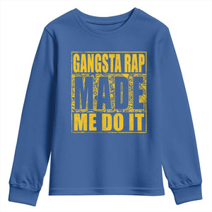 Hip Hop Gangsta Rap Youth Sweatshirt Made Me Do It Rapper TS09 Royal Blue Print Your Wear