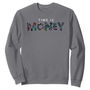 Time Is Money Sweatshirt TS09 Charcoal Print Your Wear