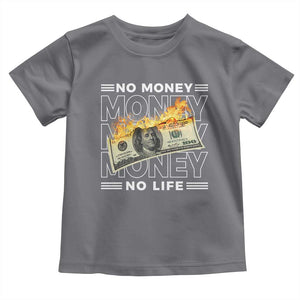 No Money No Life Toddler T Shirt TS09 Charcoal Print Your Wear