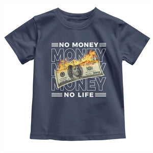 No Money No Life Toddler T Shirt TS09 Navy Print Your Wear
