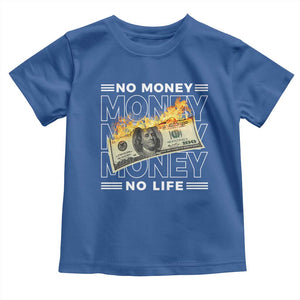 No Money No Life Toddler T Shirt TS09 Royal Blue Print Your Wear
