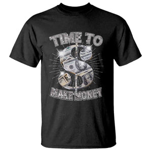Time To Make Money T Shirt TS09 Black Print Your Wear