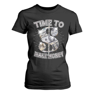 Time To Make Money T Shirt For Women TS09 Black Print Your Wear