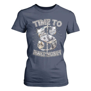 Time To Make Money T Shirt For Women TS09 Navy Print Your Wear