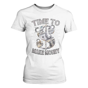 Time To Make Money T Shirt For Women TS09 White Print Your Wear