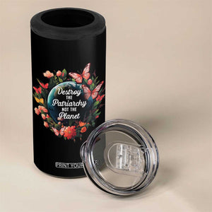 Feminist 4 in 1 Can Cooler Tumbler Destroy The Patriarchy Not The Planet Smash Patriarchy Earth Day TS09 Print Your Wear