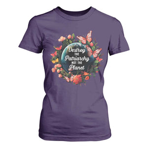 Feminist T Shirt For Women Destroy The Patriarchy Not The Planet Smash Patriarchy Earth Day TS09 Purple Printyourwear