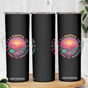 Feminist Skinny Tumbler It's A Beautiful Day To Smash The Patriarchy Rainbow TS09 Print Your Wear