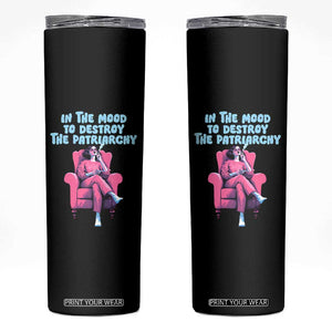Feminist Skinny Tumbler In A Mood To Destroy The Patriarchy Cool Women Smoking TS09 Black Print Your Wear
