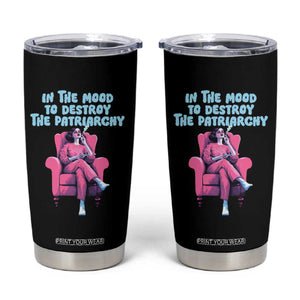 Feminist Tumbler Cup In A Mood To Destroy The Patriarchy Cool Women Smoking TS09 Black Print Your Wear