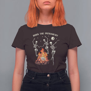 Funny Feminist T Shirt For Women Burn The Patriarchy Skeleton Dancing TS09 Dark Chocolate Printyourwear