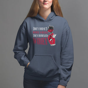 Feminist Witch Hoodie They Didn't Burn Witches They Burned Women Rose TS09 Navy Printyourwear