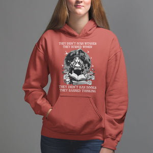 They Didn't Burn Witches They Burned Women They Didn't Ban Books They Banned Thinking Hoodie TS09 Red Printyourwear